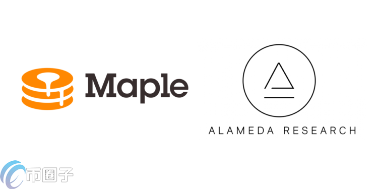 DeFi首支银团贷款！Maple Finance将向Alameda融资10亿美元